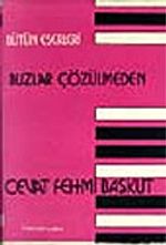Buzlar Çözülmeden/Bütün Eserleri