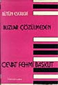 Buzlar Çözülmeden/Bütün Eserleri