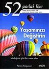 Yaşamınızı Değiştirin 52 Parlak Fikir