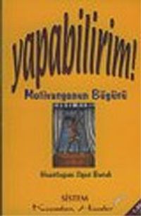 Yapabilirim! Motivasyonun Büyüsü/Kıssadan Hisseler
