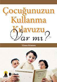 Çocuğunuzun Kullanma Kılavuzu Var mı?