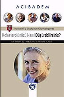Kolesterolünüzü Nasıl Düşürebilirsiniz? (Büyük Boy)