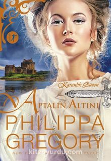Aptalın Altını & Karanlık Düzen - Philippa Gregory