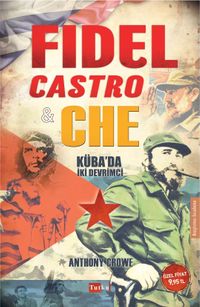 Fidel Castro - Che & Küba'da İki Devrimci