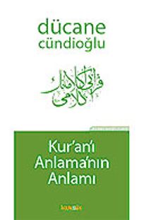 Kur'an'ı Anlamanın Anlamı