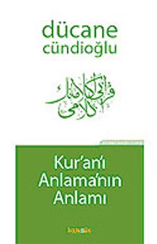 Kur'an'ı Anlamanın Anlamı
