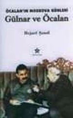 Öcalan'ın Moskova Günleri Gülnar ve Öcalan