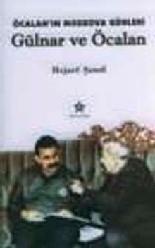 Öcalan'ın Moskova Günleri Gülnar ve Öcalan