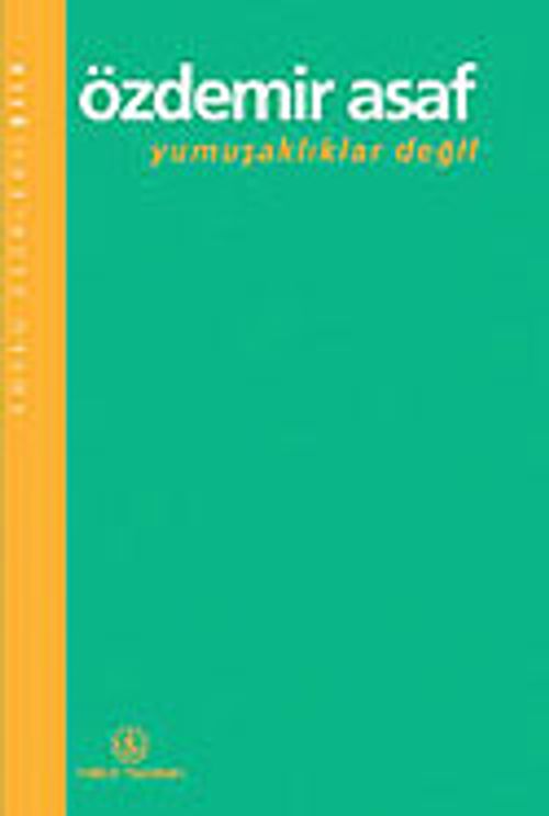 Yumuşaklıklar Değil