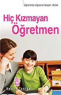 Hiç Kızmayan Öğretmen