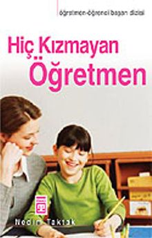 Hiç Kızmayan Öğretmen