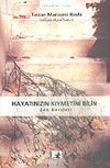 Hayatınızın Kıymetini Bilin