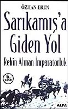 Sarıkamış'a Giden Yol/Rehin Alınan İmparatorluk