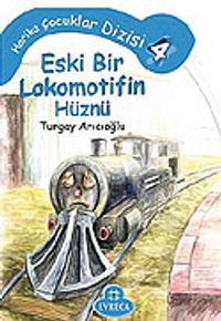 Eski Bir Lokomotifin Hüznü/Harika Çocuklar 4
