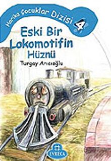 Eski Bir Lokomotifin Hüznü/Harika Çocuklar 4