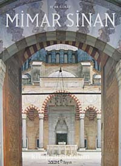 Sinan's Istanbul / A Guide to the Works of Sinan the