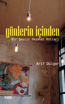 Günlerin İçinden & Bir Şairin Seyahat Notları