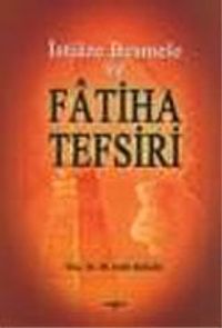 İstiaze Besmele ve Fatiha Tefsiri