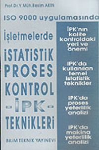ISO 9000 Uygulamasında İşletmelerde İstatistik Proses Kontrol-İPK-Teknikleri