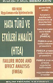 ISO 9000 Uygulamasında İşletmelerde Hata Türü ve Etkileri Analizi (HTEA) - Prof. Dr. Y. Müh. Besim Akın