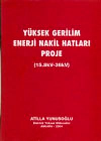 Yüksek Gerilim Enerji Nakil Hatları Proje (15.8kv-36kv) 2 Cilt