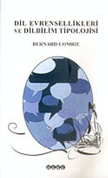 Dil Evrensellikleri ve Dilbilim Tipolojisi - Bernard Comrie