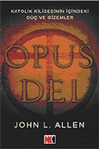 Opus Dei / Katolik Kilisesinin İçindeki Güç ve Gizemler