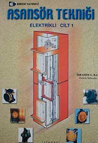 Asansör Tekniği Elektrikli Cilt 1