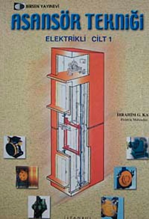 Asansör Tekniği Elektrikli Cilt 1