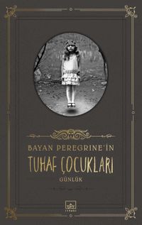 Bayan Peregrine’in Tuhaf Çocukları (Günlük) (Ciltli)