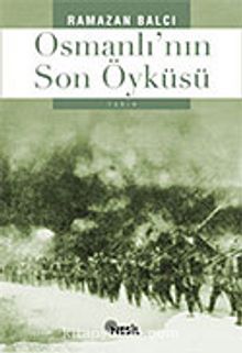 Osmanlı'nın Son Öyküsü