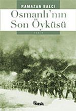 Osmanlı'nın Son Öyküsü