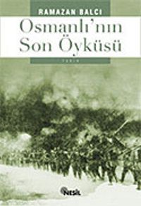 Osmanlı'nın Son Öyküsü