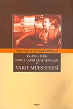 İslam ve Türk Hukuk Tarihi Araştırmaları ve Vakıf Müessesesi