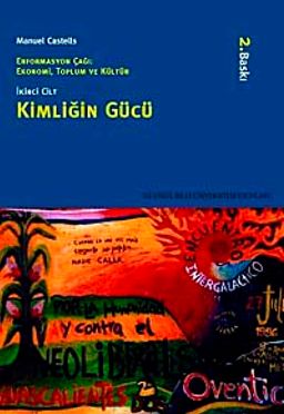 Kimliğin Gücü / Enformasyon Çağı: Ekonomi, Toplum ve Kültür Cilt 2