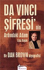 Da Vinci Şifresi'nin Ardındaki Adam / Bir Dan Brown Biyografisi