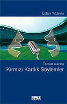 Topsuz Alanda Kırmızı Kartlık Söylemler