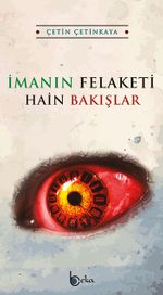 İmanın Felaketi Hain Bakışlar