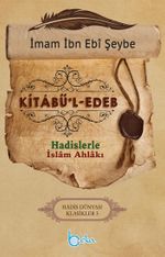 Kitabu'l-Edeb & Hadislerle İslam Ahlakı