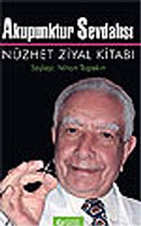 Akupunktur Sevdalısı / Nüzhet Ziyal Kitabı