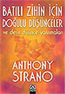 Batılı Zihin İçin Doğulu Düşünceler ve Derin Düşünce Yansımaları