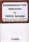 Karşılaştırmalı T&uuml;rk Anayasaları ve TBMM İ&ccedil;t&uuml;z&uuml;ğ&uuml;