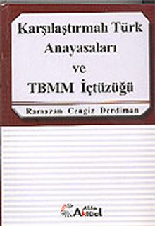Karşılaştırmalı Türk Anayasaları ve TBMM İçtüzüğü