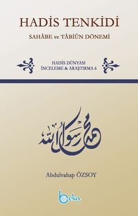 Hadis Tenkidi & Sahabe ve Tabiun Dönemi