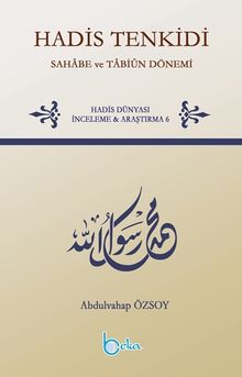 Hadis Tenkidi & Sahabe ve Tabiun Dönemi