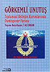 G&ouml;rkemli Unutuş / Toplumsal Belleğin Kıvrımlarında Dumlupınar Faciası