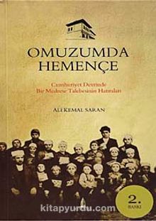Omuzumda Hemençe & Cumhuriyet Devrinde Bir Medrese Talebesinin Hatıraları
