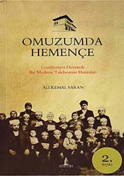 Omuzumda Hemençe & Cumhuriyet Devrinde Bir Medrese Talebesinin Hatıraları