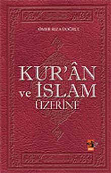 Kur'an ve İslam Üzerine