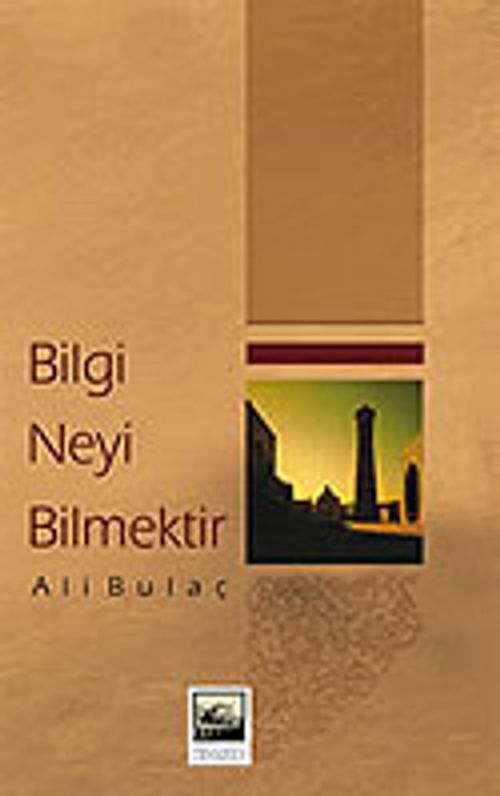 Bilgi Neyi Bilmektir